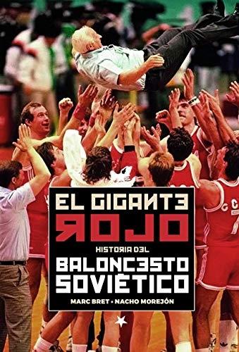 El gigante rojo "Historia del baloncesto soviético". 