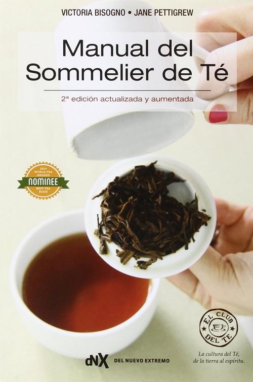 Manual del Sommelier de Té "Variedades, cata y protocolo del té"