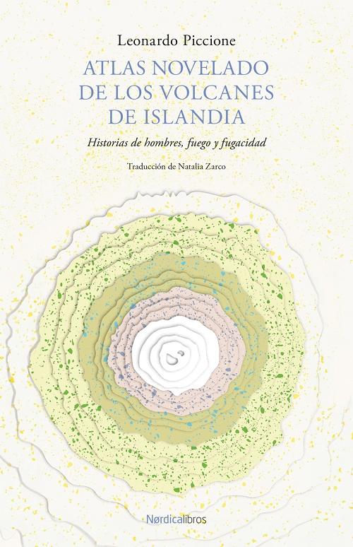 Atlas novelado de los volcanes de Islandia "Historias de hombres, fuego y fugacidad"