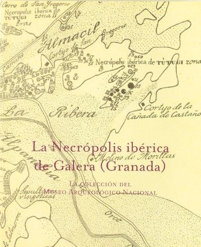 La necrópolis ibérica de Galera (Granada) "La colección del Museo Arqueológico Nacional"