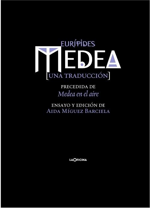 Medea "Precedida de <Medea en el aire>". 