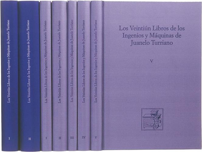 Los Veintiún Libros de los Ingenios y Máquinas de Juanelo Turriano "(2 Vols. de transcripción + 5 Vols. de facsímiles)". 