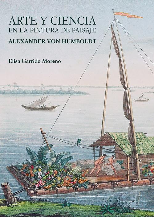 Arte y Ciencia en la pintura de paisaje "Alexander von Humboldt". 