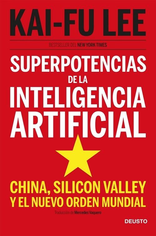 Superpotencias de la inteligencia artificial "China, Silicon Valley y el nuevo orden mundial"