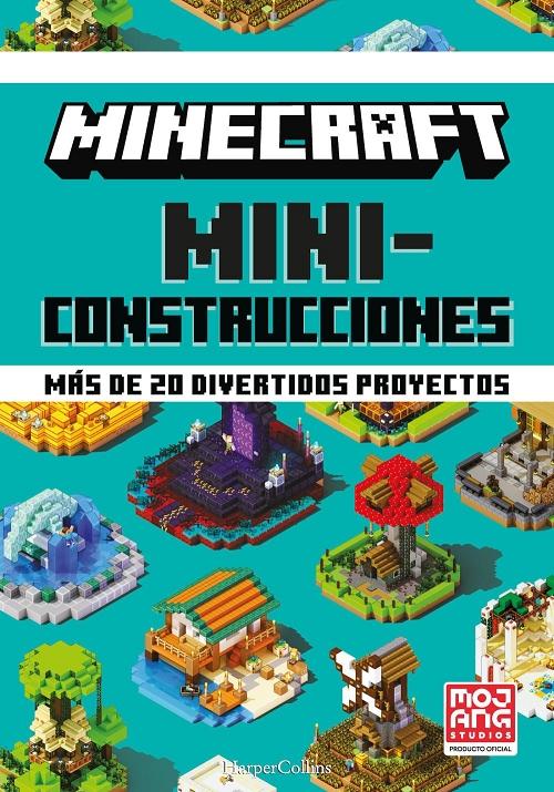 Miniconstrucciones "Minecraft - Más de 20 divertidos proyectos". 