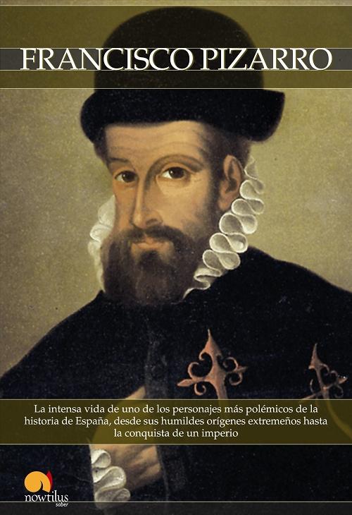 Breve Historia de Francisco Pizarro. 