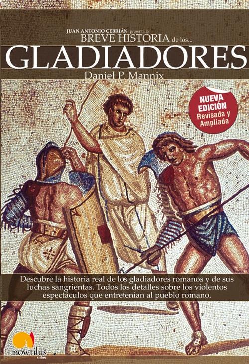 Breve Historia de los Gladiadores. 