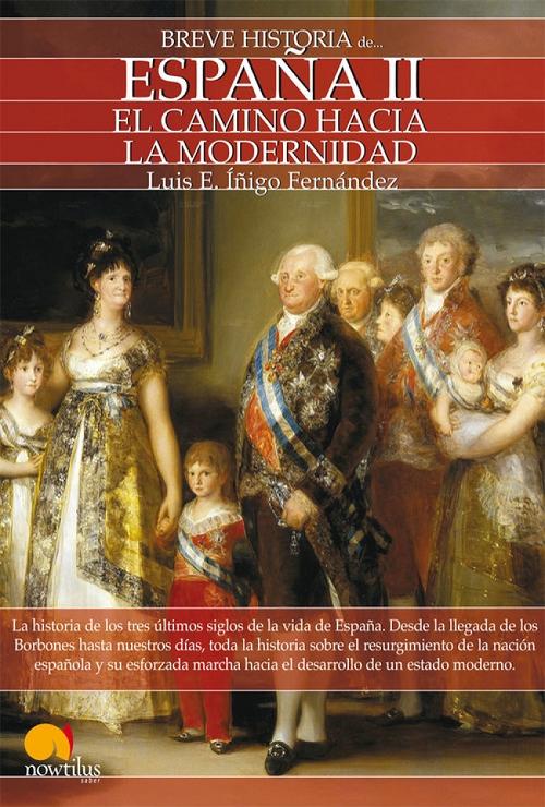Breve historia de España - II "El camino hacia la modernidad". 