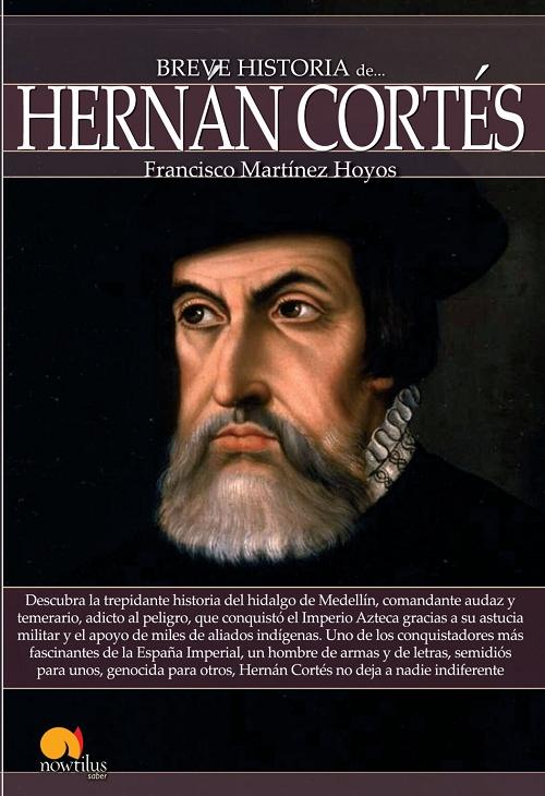 Breve Historia de Hernán Cortés. 