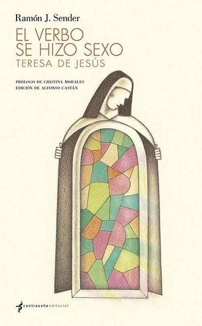 El Verbo se hizo sexo "Teresa de Jesús". 