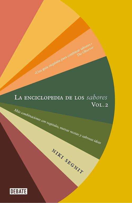 La Enciclopedia de los sabores - Vol. 2 "Más combinaciones con vegatales, nuevas recetas y sabrosas ideas"