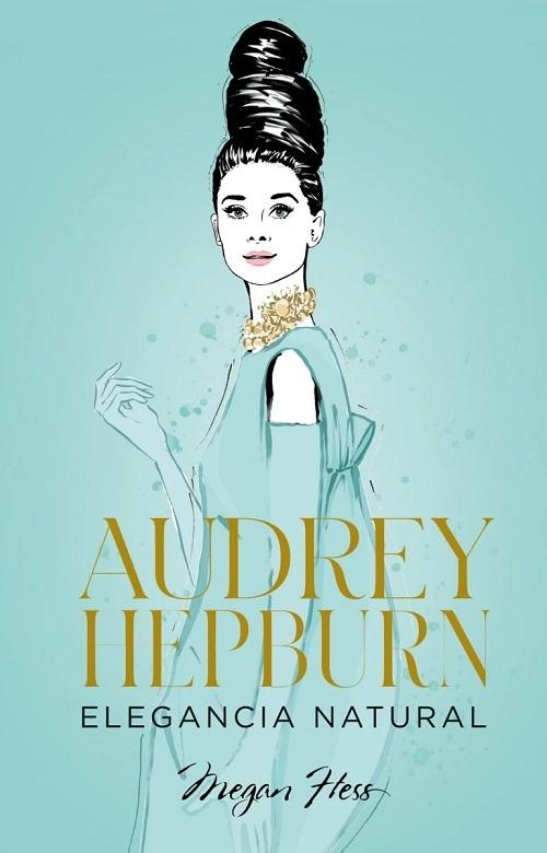 Audrey Hepburn "Elegancia natural"