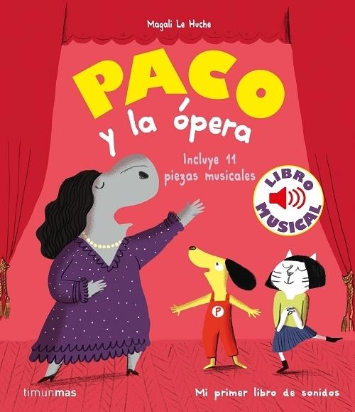 Paco y la Ópera "(Mi primer libro de sonidos) Incluye 11 piezas musicales"