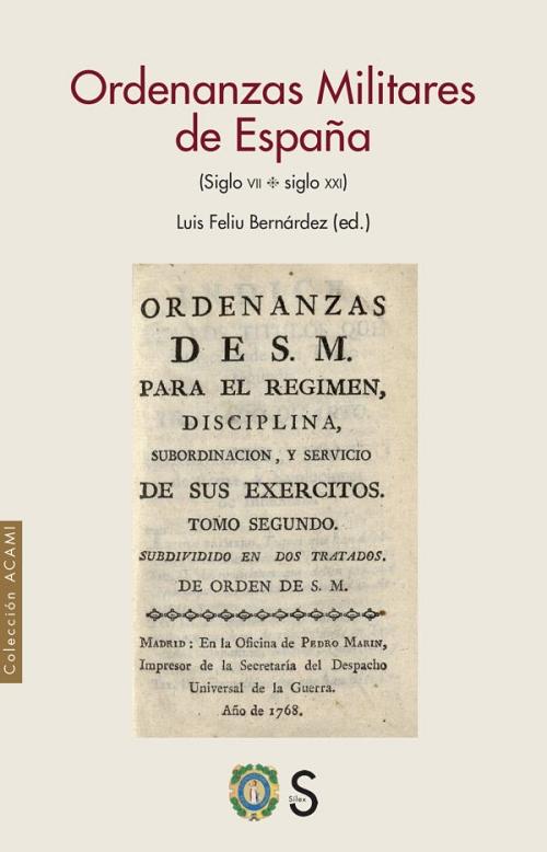 Ordenanzas Militares de España "(Siglo VII - Siglo XXI)". 