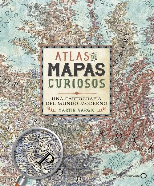 Atlas de mapas curiosos "Una cartografía del mundo moderno". 