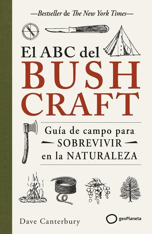El ABC del Bushcraft "Guía de campo para sobrevivir en la naturaleza". 