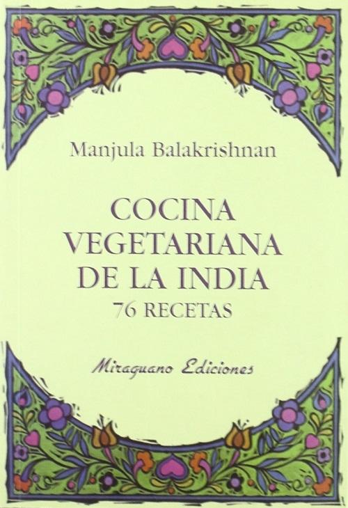 Cocina vegetariana de la India. 76 recetas