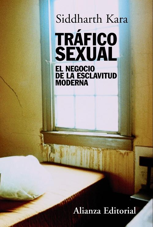 Tráfico sexual "El negocio de la esclavitud moderna". 