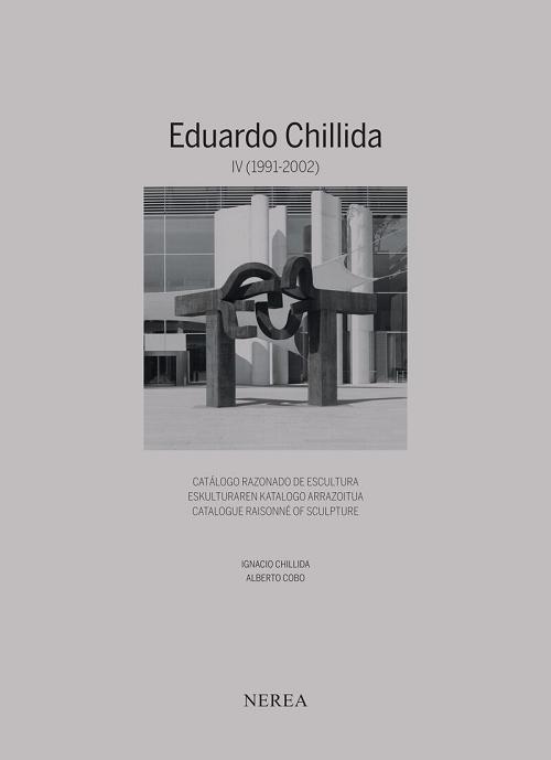 Eduardo Chillida - IV: 1991-2002 "Catálogo razonado de escultura = Eskulturaren katalogo arrazoitua = Catalogue raisonné of sculpture". 