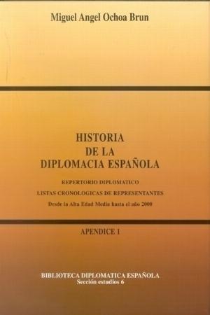 Historia de la diplomacia española - Apéndice I "Repertorio diplomático. Listas cronológicas de representantes". 