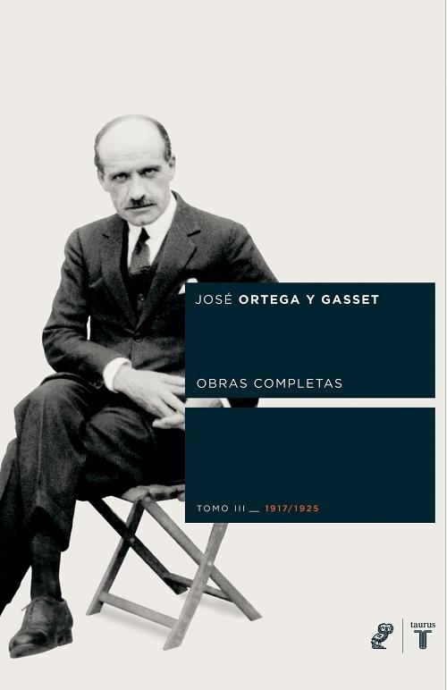 Obras completas - Tomo III: 1917-1925 "(José Ortega y Gasset)". 