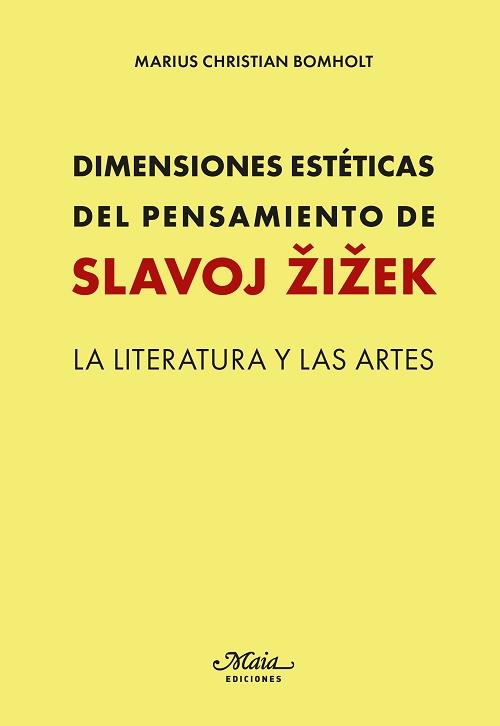 Dimensiones estéticas del pensamiento de Slavoj Zizek "La literatura y las artes"