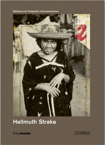 Hellmuth Straka "(Biblioteca de Fotógrafos Latinoamericanos)". 