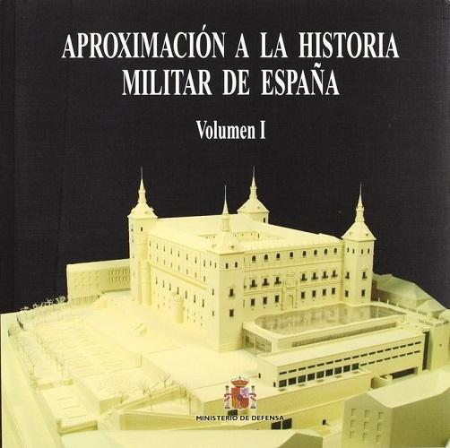 Aproximación a la historia militar de España (3 Vols.)