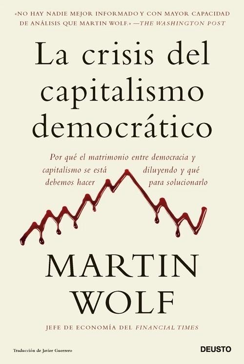 La crisis del capitalismo democrático "Por qué el matrimonio entre democracia y capitalismo se está diluyendo...". 