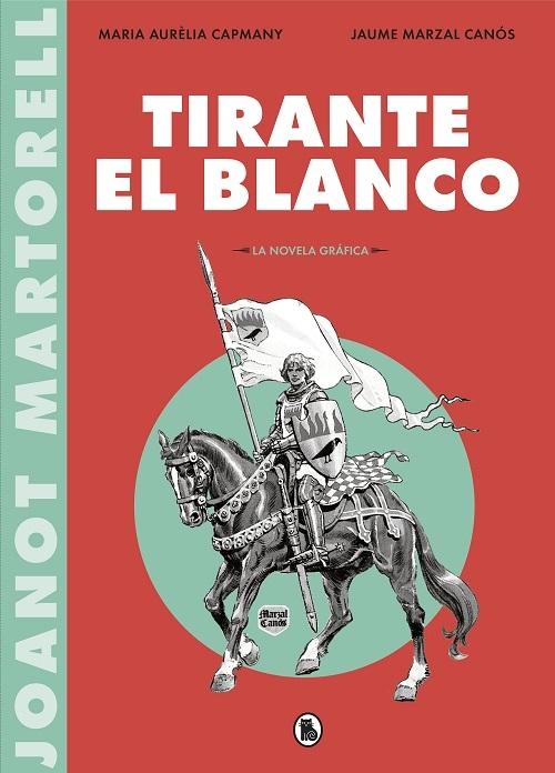 Tirante el Blanco "La novela gráfica". 