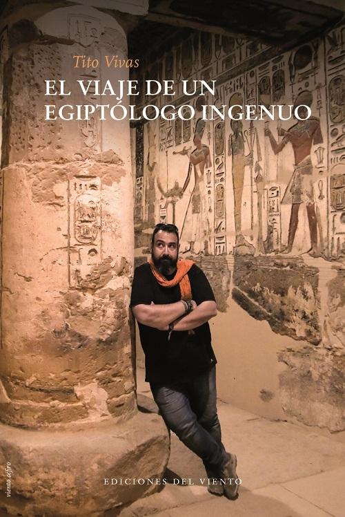 El viaje de un egiptólogo ingenuo. 