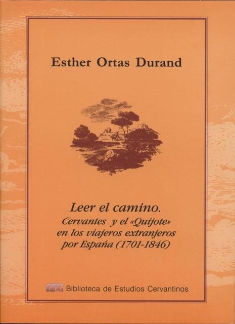 Leer el camino "Cervantes y el <Quijote> en los viajeros extranjeros por España (1701-1846)"