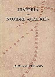 Historia del nombre <Madrid>. 