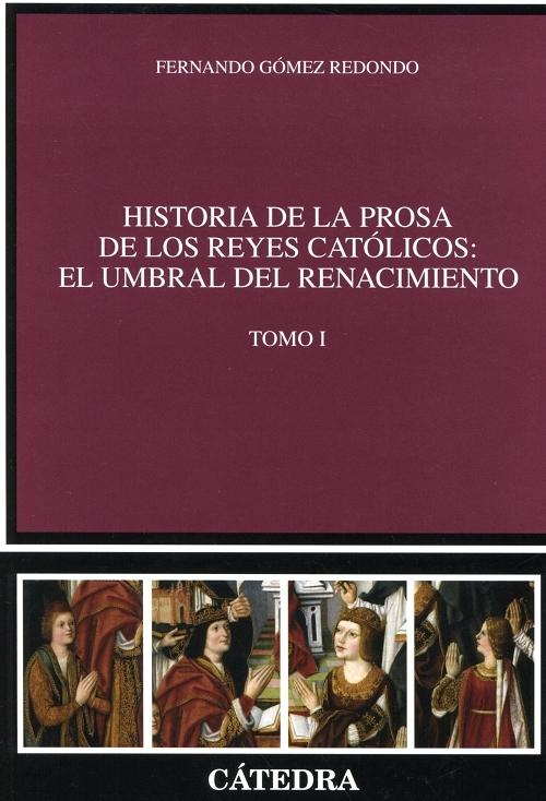 Historia de la prosa de los Reyes Católicos - I. El umbral del renacimiento. 