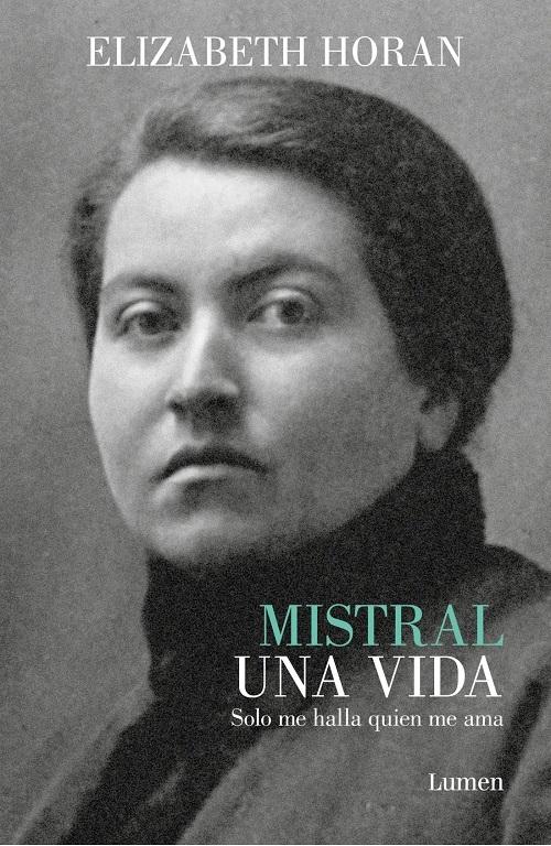 Mistral. Una vida "Solo me halla quien me ama 1889-1922". 