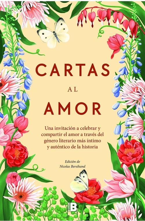 Cartas al amor "Una invitación a celebrar y compartir el amor a través del género literario más íntimo y auténtico..."