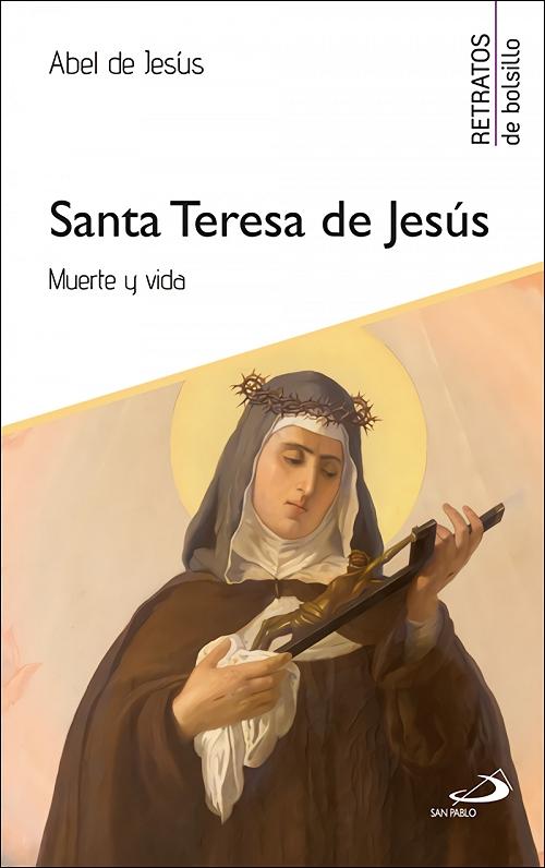 Santa Teresa de Jesús "Muerte y vida". 