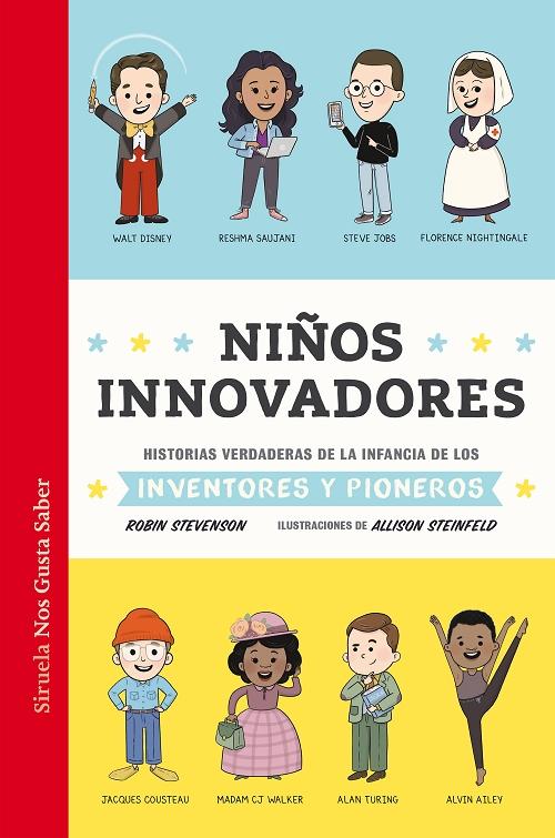 Niños innovadores "Historias verdaderas de la infancia de los inventores y pioneros". 