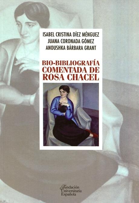 Bio-bibliografía comentada de Rosa Chacel. 