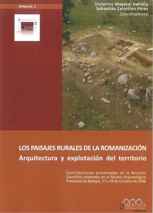 Los paisajes rurales de la romanización "Arquitectura y explotacion del territorio"