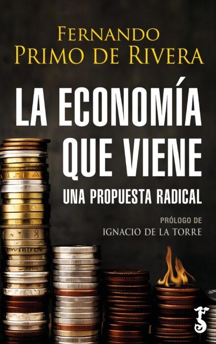 La economía que viene "Una propuesta radical". 