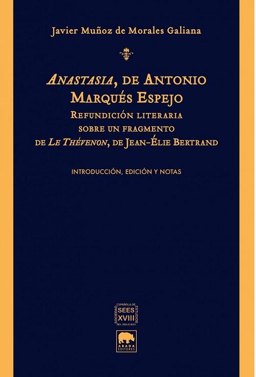 <Anastasia>, de Antonio Marqués Espejo "Refundición literaria sobre un fragmento de <Le Thévenon>, de Jean-Élie Bertrand". 