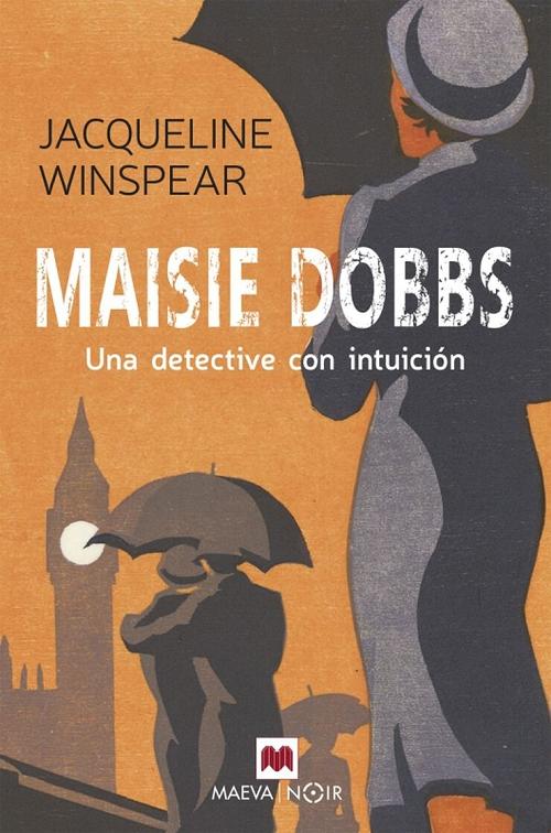 Una detective con intuición "(Una investigación de Maisie Dobbs - 1)". 