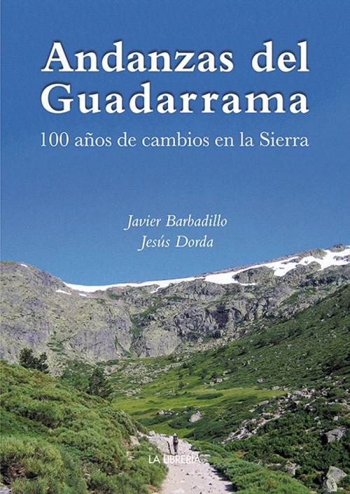 Andanzas del Guadarrama "100 años de cambios en la Sierra". 