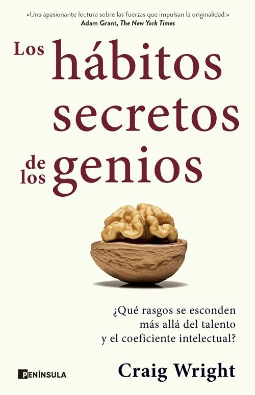 Los hábitos secretos de los genios "¿Qué rasgos se esconden más allá del talento y el coeficiente intelectual?". 