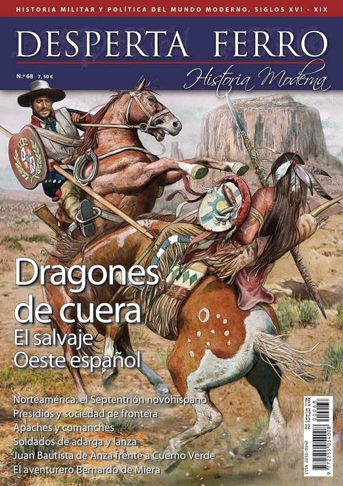 Desperta Ferro. Historia Moderna nº 68: Dragones de cuera "El salvaje Oeste español". 