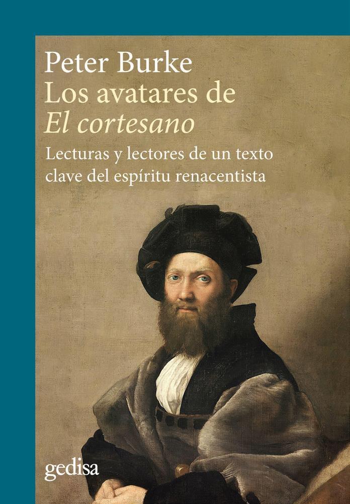 Los avatares de <El cortesano> "Lecturas y lectores de un texto clave del espíritu renacentista". 
