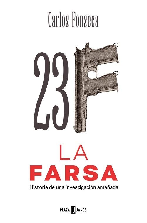 23F. La farsa "Historia de una investigación amañada". 