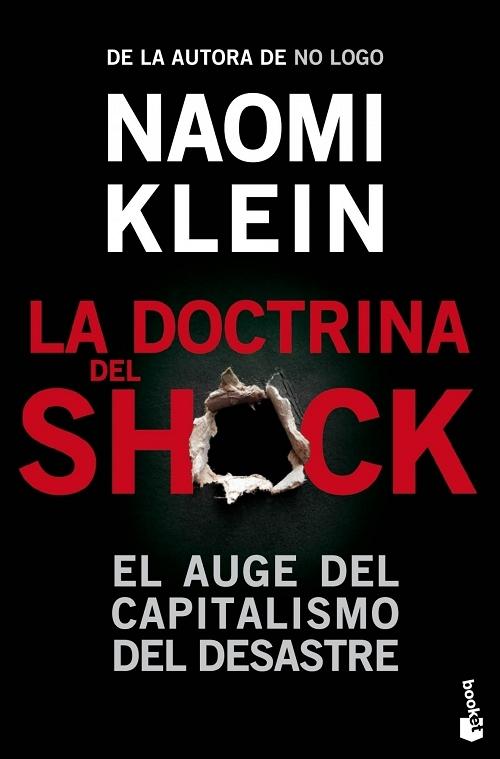La doctrina del shock "El auge del capitalismo del desastre". 