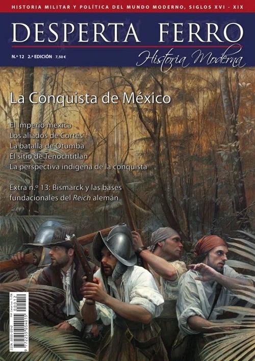 Desperta Ferro. Historia Moderna nº 12: La conquista de México. 